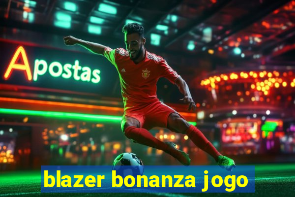 blazer bonanza jogo